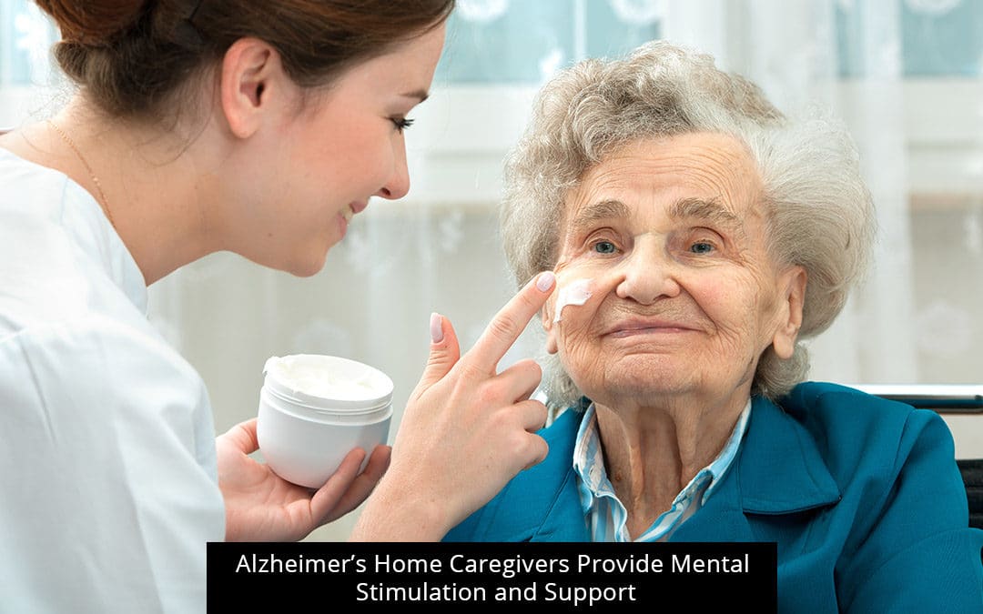 Alzheimer’s Home Caregivers Provide Mental Stimulation And Support